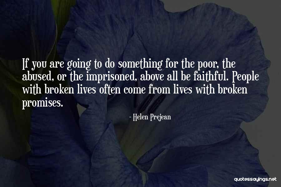 Broken Lives Quotes By Helen Prejean Broken Lives Quotes By Helen Prejean
