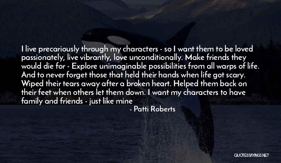 Broken Love And Friendship Quotes By Patti Roberts Broken Love And Friendship Quotes By Patti Roberts