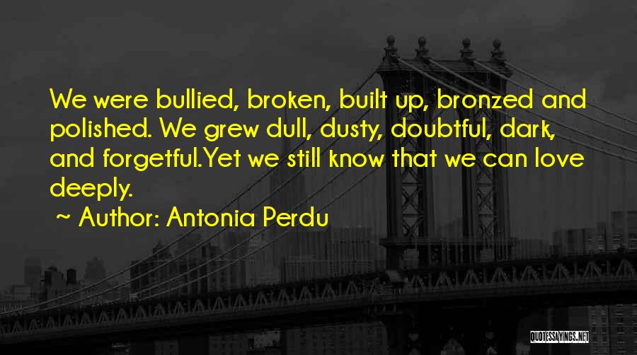 Broken Lovers Quotes By Antonia Perdu