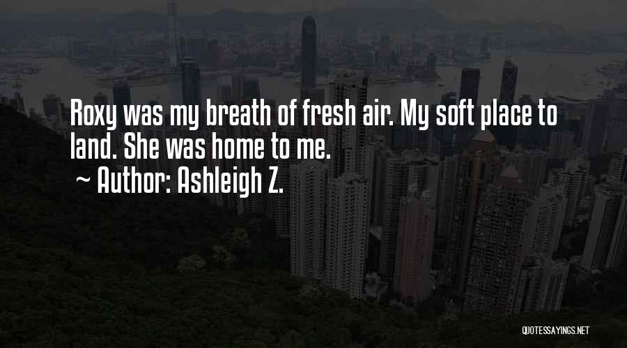 Broken Lovers Quotes By Ashleigh Z.