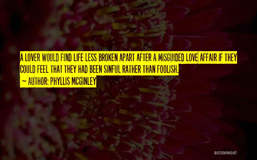 Broken Lovers Quotes By Phyllis McGinley