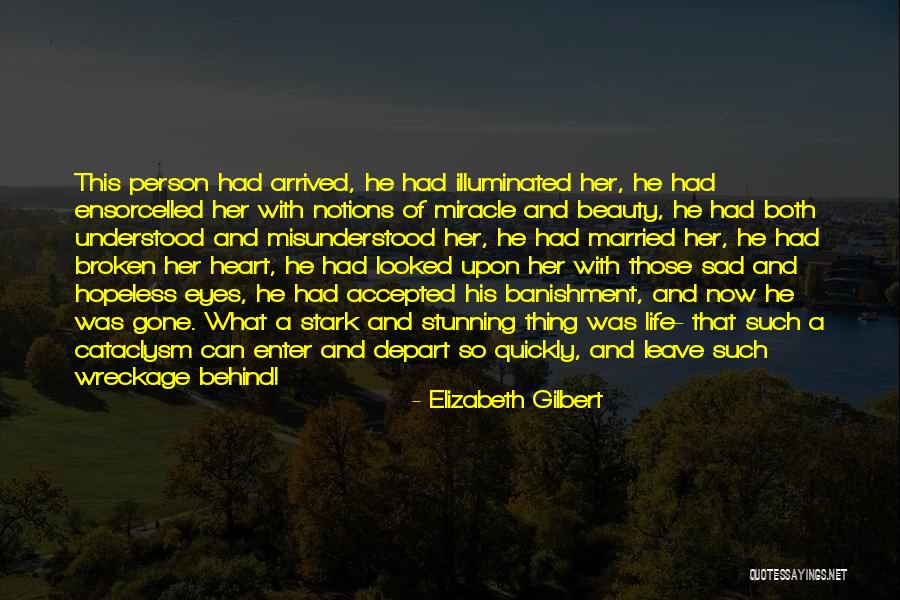 Broken Married Life Quotes By Elizabeth Gilbert