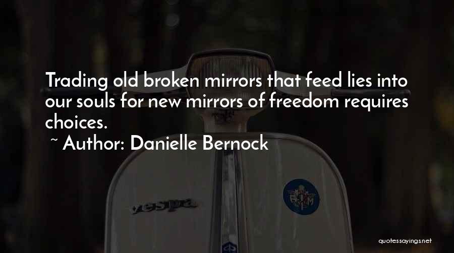 Broken Mirrors Quotes By Danielle Bernock