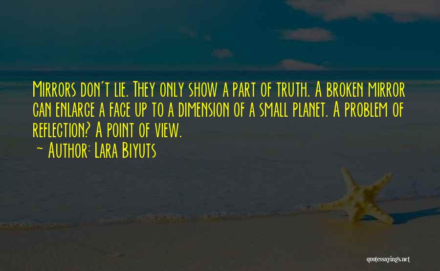 Broken Mirrors Quotes By Lara Biyuts