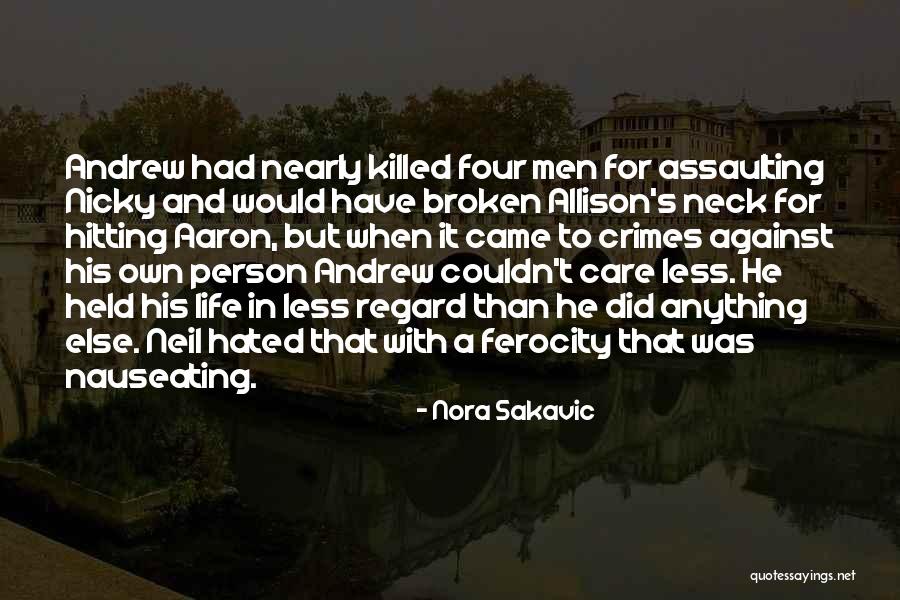 Broken Neck Quotes By Nora Sakavic Broken Neck Quotes By Nora Sakavic
