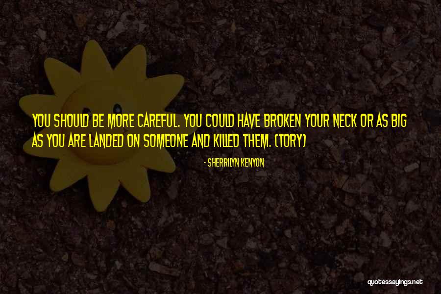 Broken Neck Quotes By Sherrilyn Kenyon Broken Neck Quotes By Sherrilyn Kenyon
