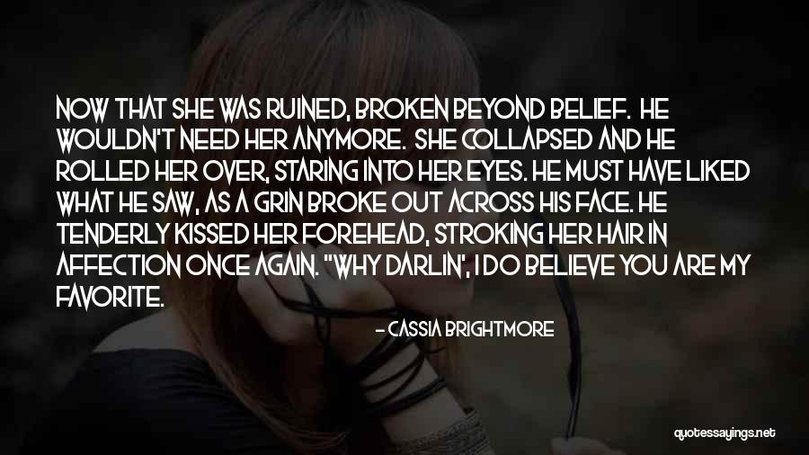 Broken Once Again Quotes By Cassia Brightmore Broken Once Again Quotes By Cassia Brightmore