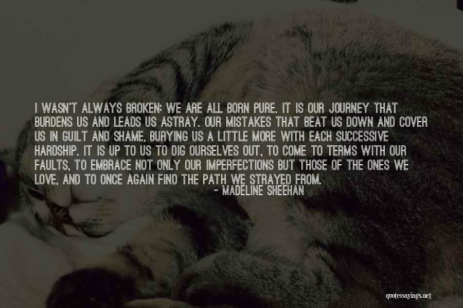 Broken Once Again Quotes By Madeline Sheehan Broken Once Again Quotes By Madeline Sheehan