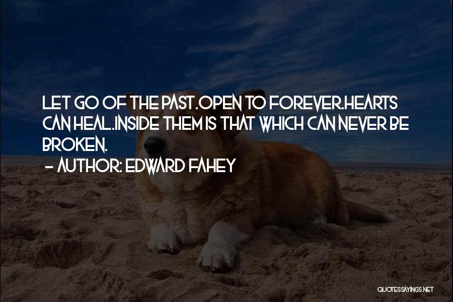 Broken Open Quotes By Edward Fahey