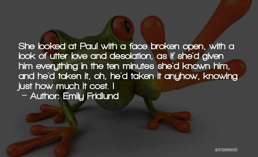 Broken Open Quotes By Emily Fridlund