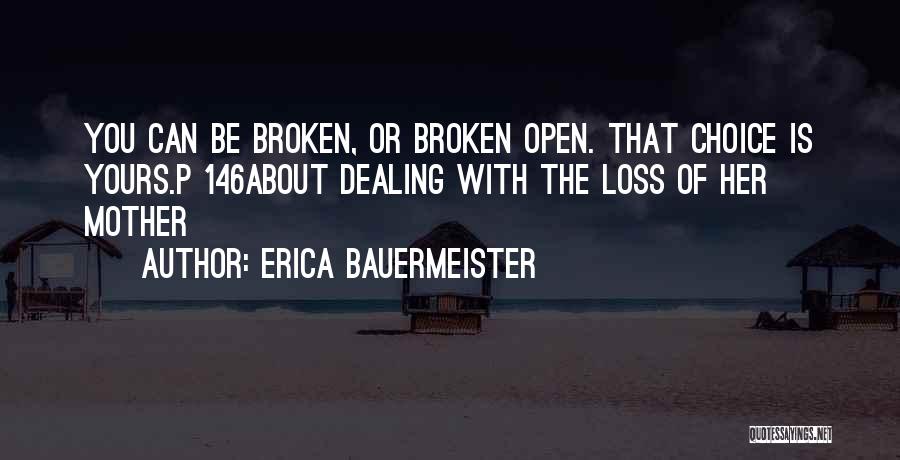 Broken Open Quotes By Erica Bauermeister