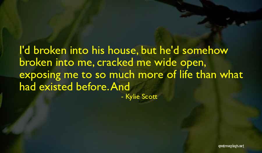 Broken Open Quotes By Kylie Scott