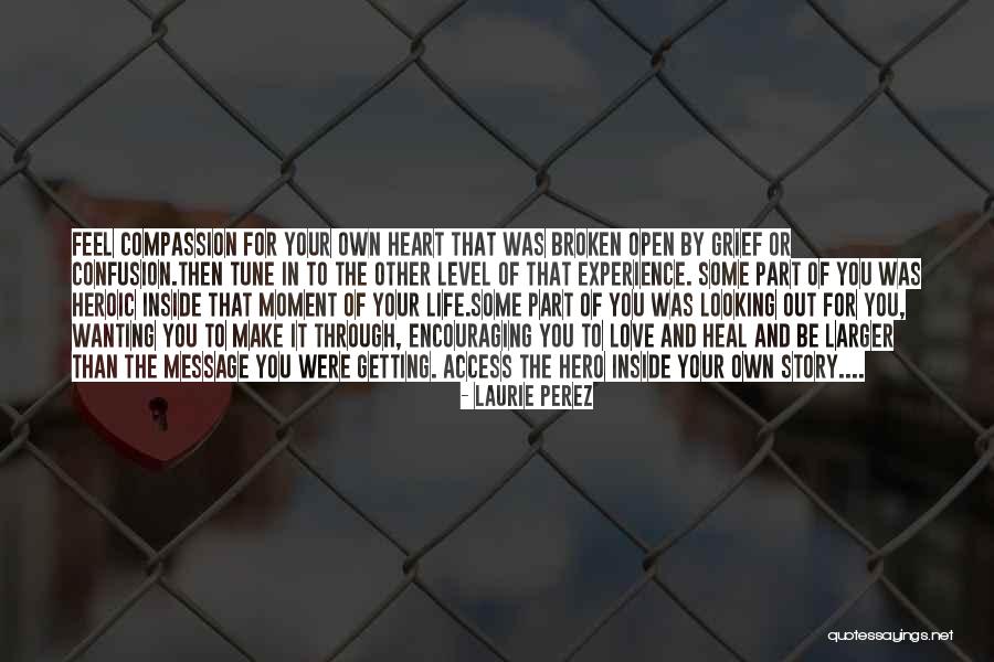 Broken Open Quotes By Laurie Perez