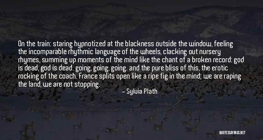 Broken Open Quotes By Sylvia Plath