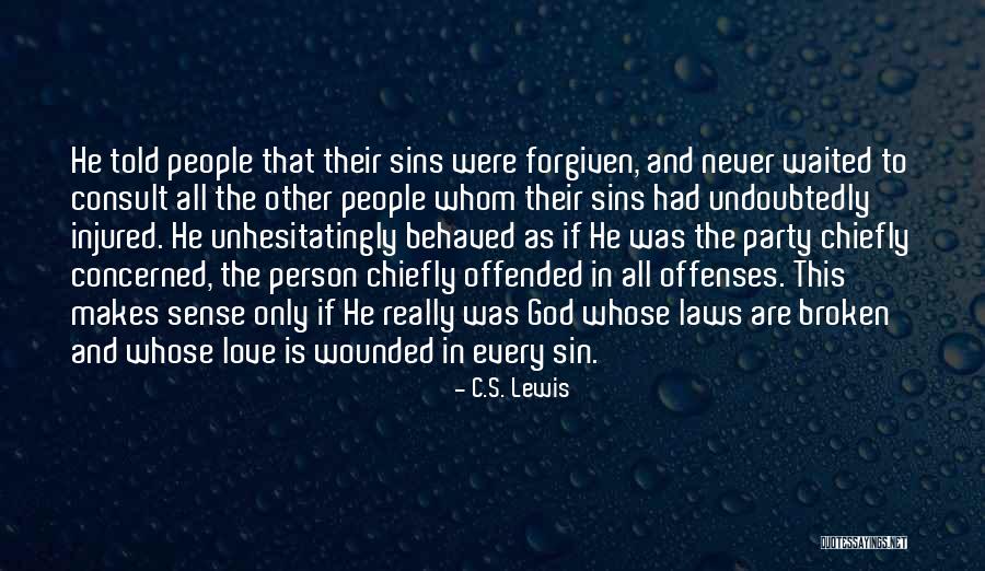 Broken People Love Quotes By C.S. Lewis