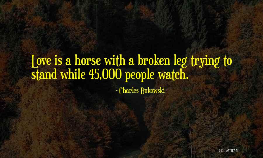 Broken People Love Quotes By Charles Bukowski