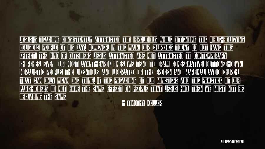 Broken People Quotes By Timothy Keller Broken People Quotes By Timothy Keller