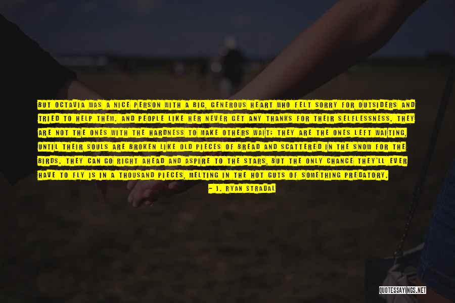 Broken Pieces Of Heart Quotes By J. Ryan Stradal Broken Pieces Of Heart Quotes By J. Ryan Stradal