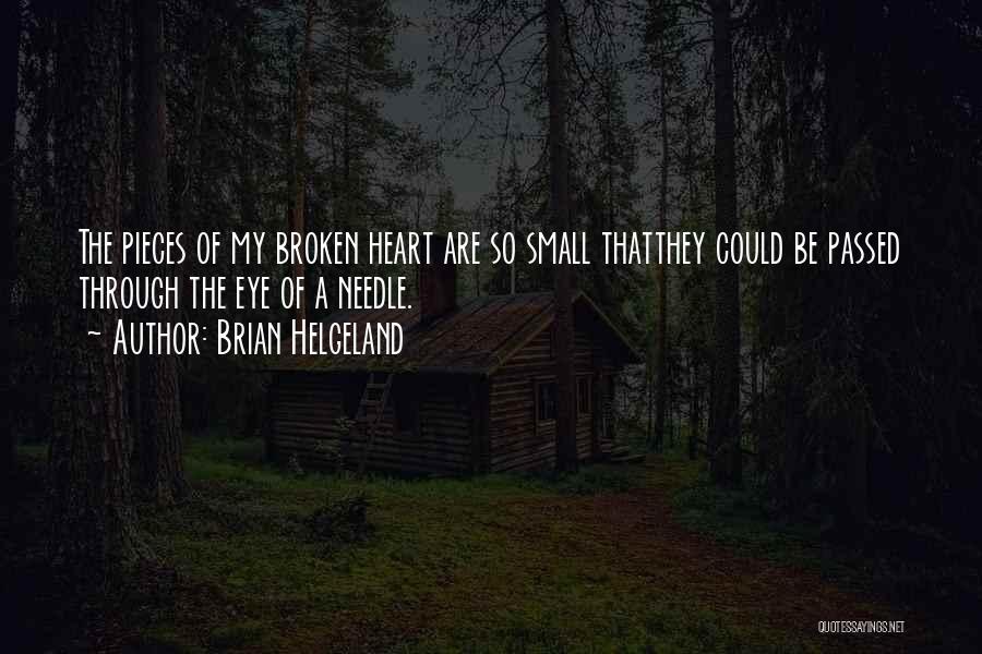 Broken Pieces Of The Heart Quotes By Brian Helgeland
