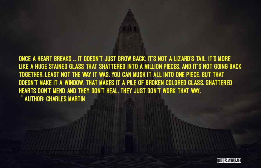 Broken Pieces Of The Heart Quotes By Charles Martin