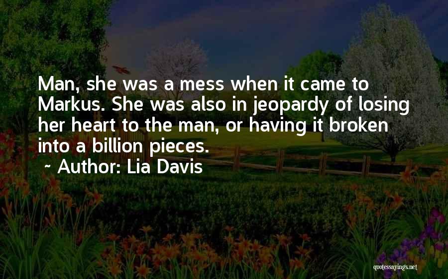 Broken Pieces Of The Heart Quotes By Lia Davis