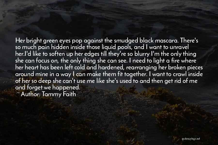 Broken Pieces Of The Heart Quotes By Tammy Faith