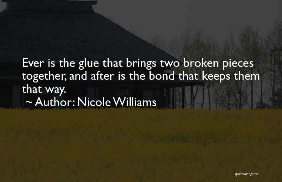 Broken Pieces Quotes By Nicole Williams