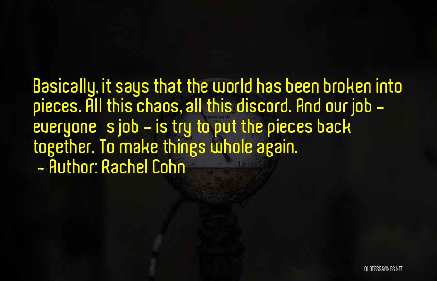 Broken Pieces Quotes By Rachel Cohn