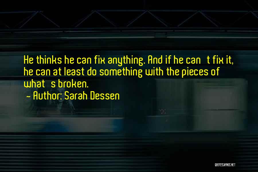 Broken Pieces Quotes By Sarah Dessen