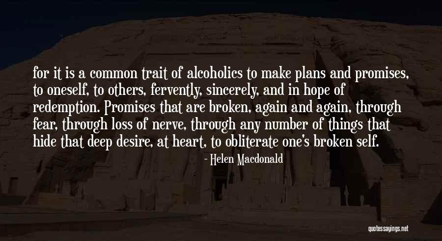Broken Plans Quotes By Helen Macdonald Broken Plans Quotes By Helen Macdonald