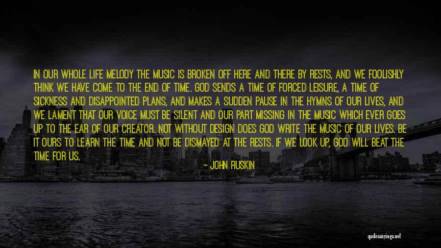 Broken Plans Quotes By John Ruskin Broken Plans Quotes By John Ruskin