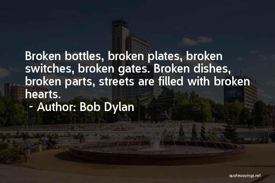 Broken Plates Quotes By Bob Dylan