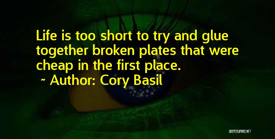Broken Plates Quotes By Cory Basil