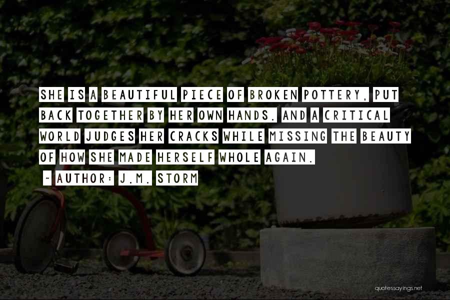 Broken Pottery Quotes By J.M. Storm