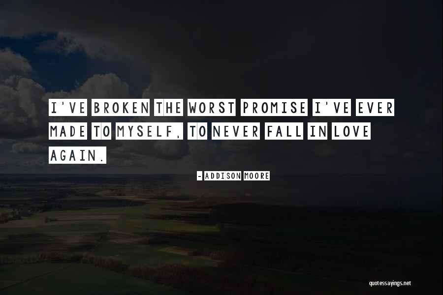 Broken Promise Quotes By Addison Moore Broken Promise Quotes By Addison Moore