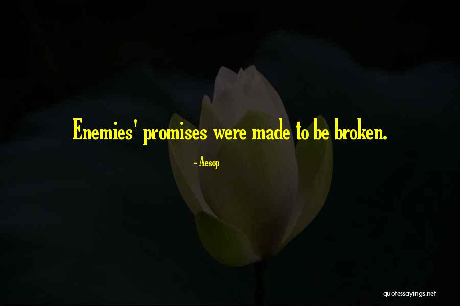 Broken Promise Quotes By Aesop Broken Promise Quotes By Aesop