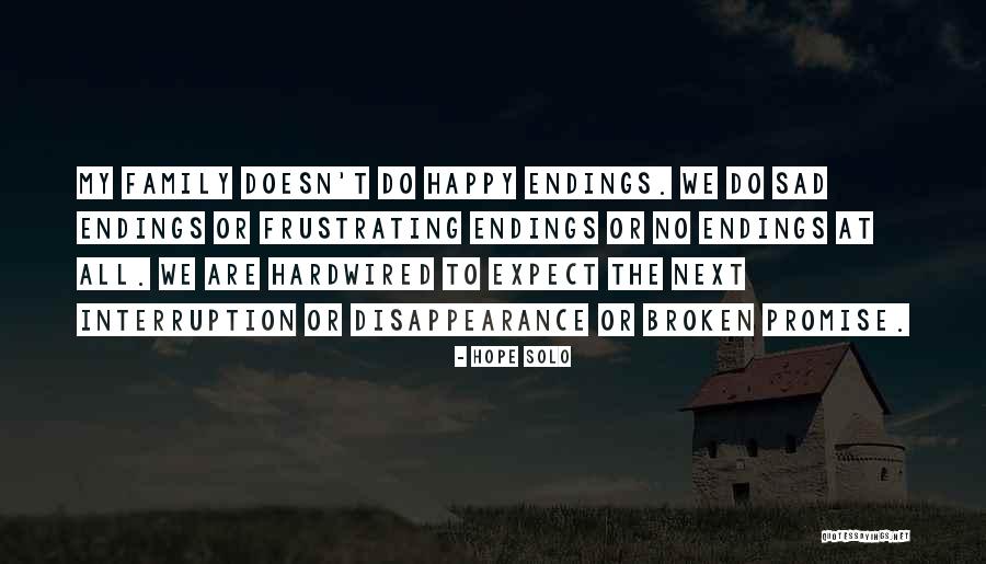 Broken Promise Quotes By Hope Solo Broken Promise Quotes By Hope Solo