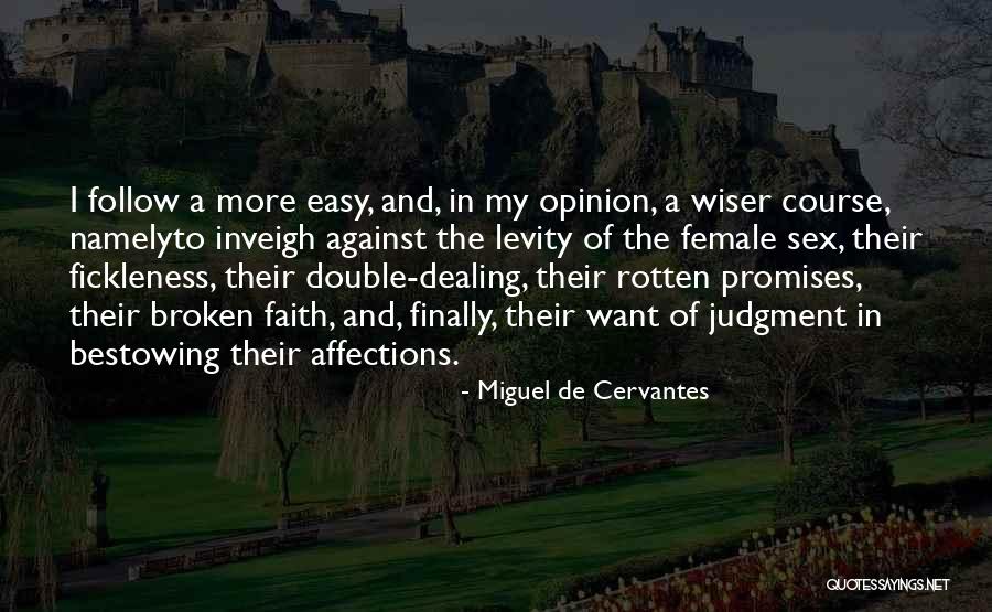 Broken Promise Quotes By Miguel De Cervantes Broken Promise Quotes By Miguel De Cervantes