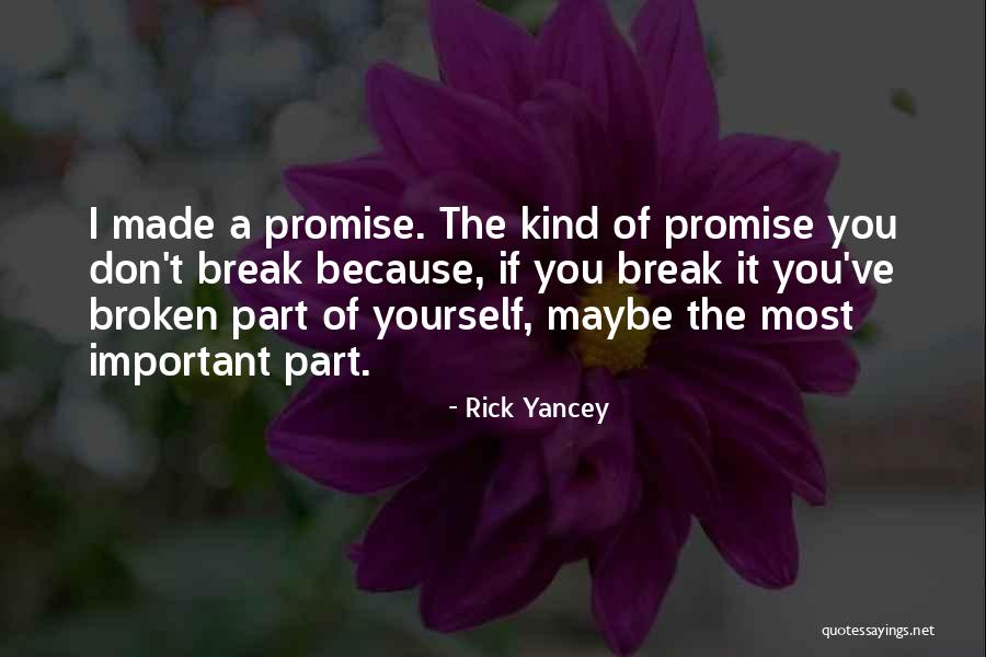 Broken Promise Quotes By Rick Yancey Broken Promise Quotes By Rick Yancey