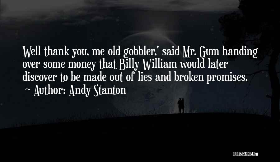 Broken Promises And Lies Quotes By Andy Stanton