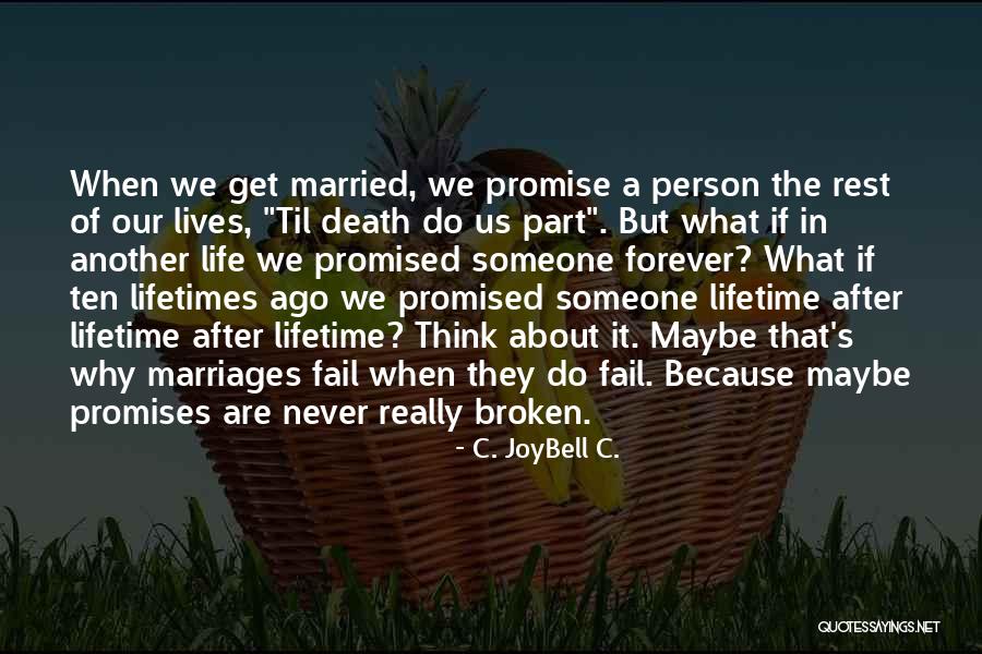 Broken Promises And Love Quotes By C. JoyBell C.