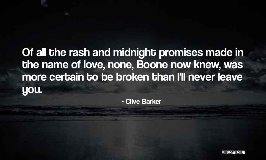 Broken Promises And Love Quotes By Clive Barker