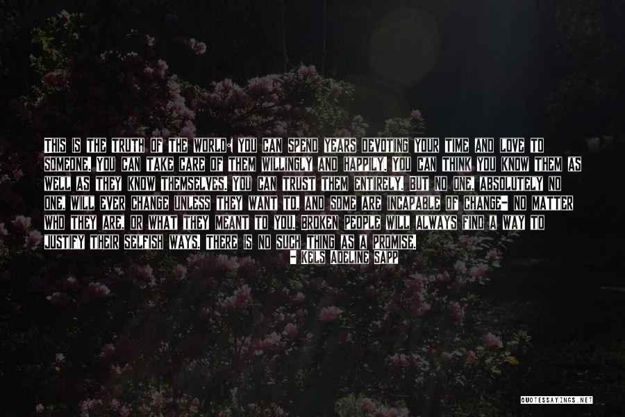 Broken Promises And Love Quotes By Kels Adeline Sapp Broken Promises And Love Quotes By Kels Adeline Sapp