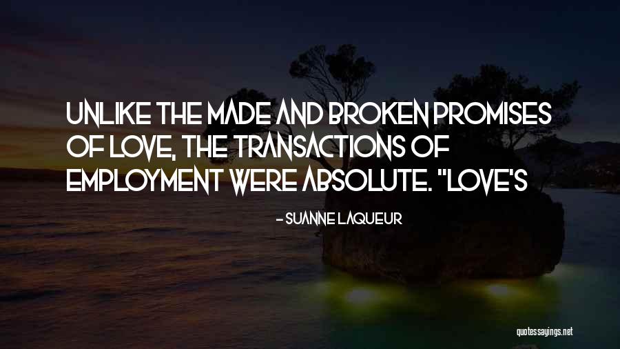 Broken Promises And Love Quotes By Suanne Laqueur