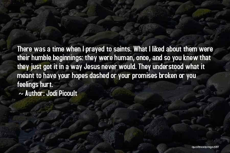 Broken Promises Hurt Quotes By Jodi Picoult