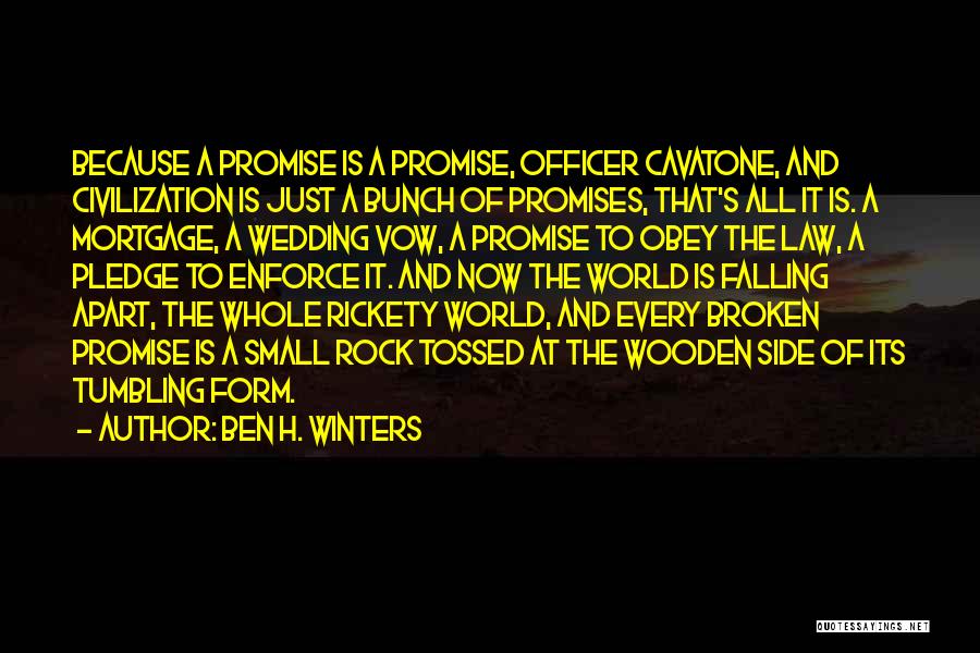 Broken Promises Quotes By Ben H. Winters