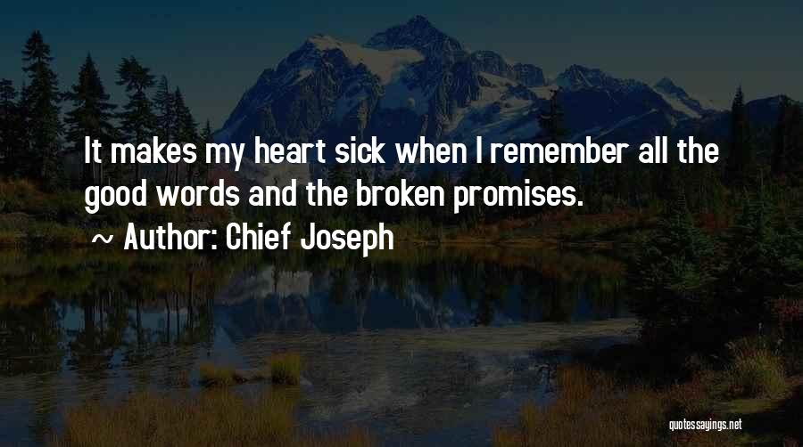 Broken Promises Quotes By Chief Joseph