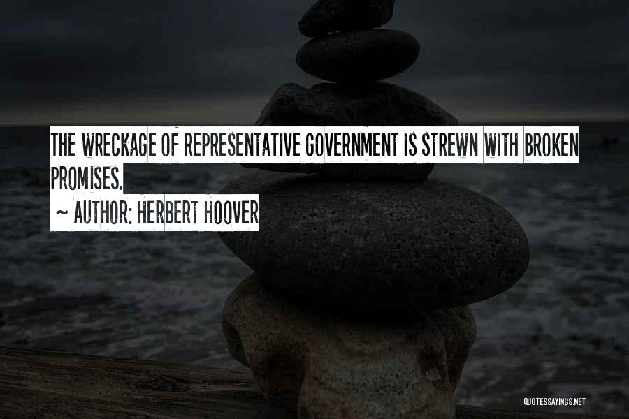 Broken Promises Quotes By Herbert Hoover