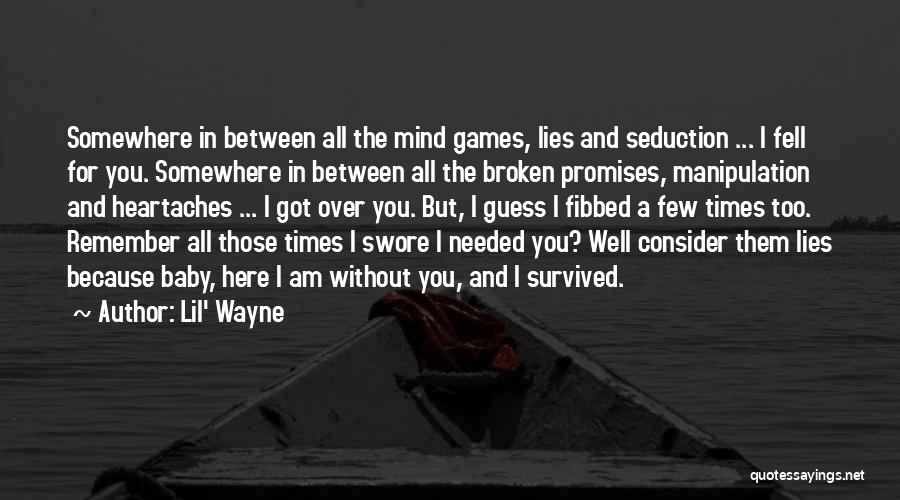 Broken Promises Quotes By Lil' Wayne