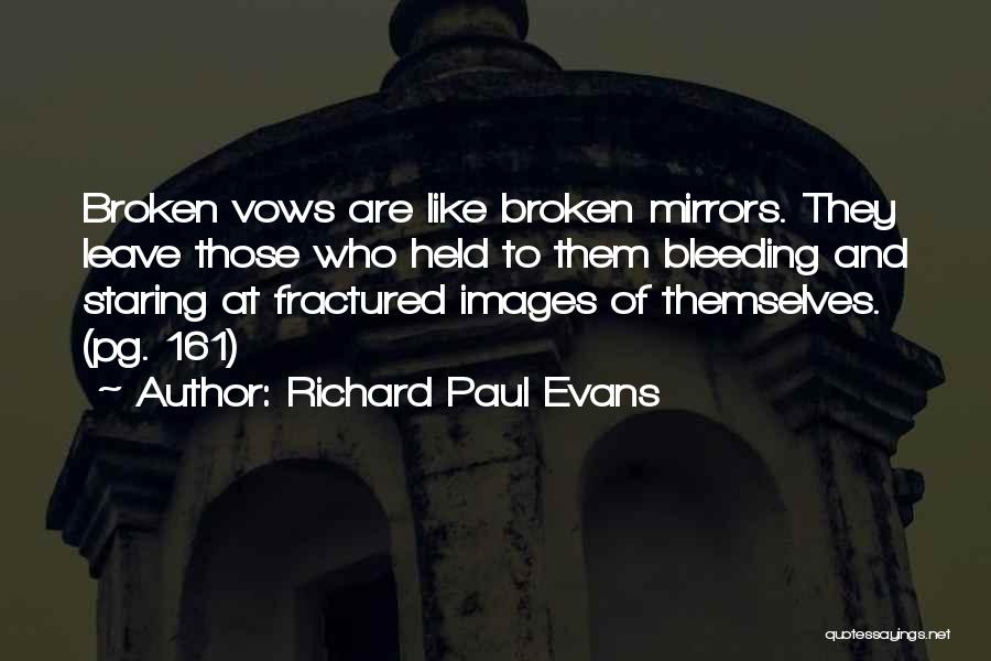 Broken Promises Quotes By Richard Paul Evans